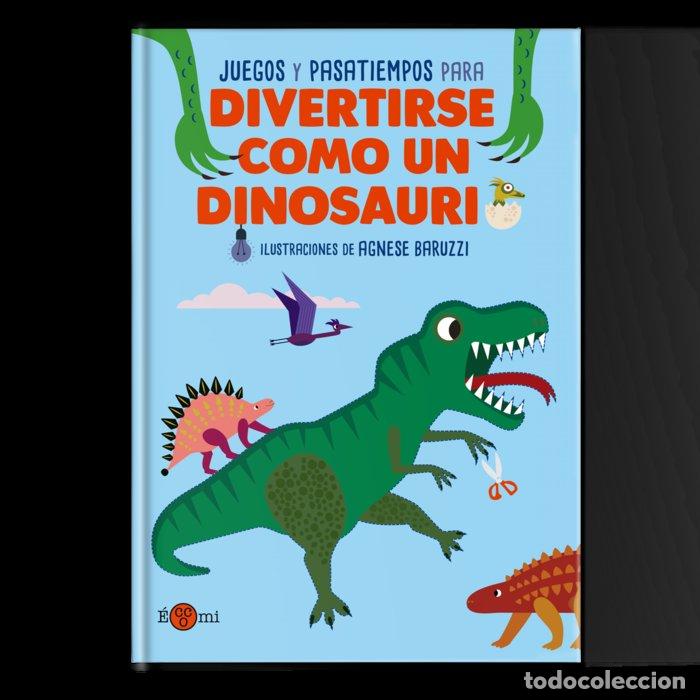 Livres: DIVERTIRSE COMO UN DINOSAURIO - BARUZZI, AGNESE