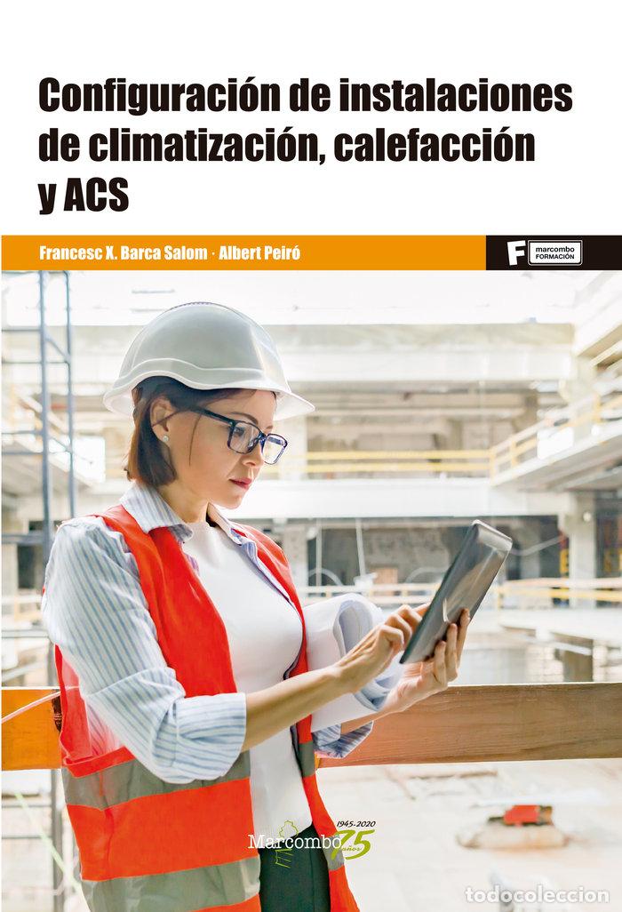 Libros: CONFIGURACION DE INSTALACIONES DE CLIMATIZACION CALEFACCION - BARCA SALOM, FRANCESC XAVIER