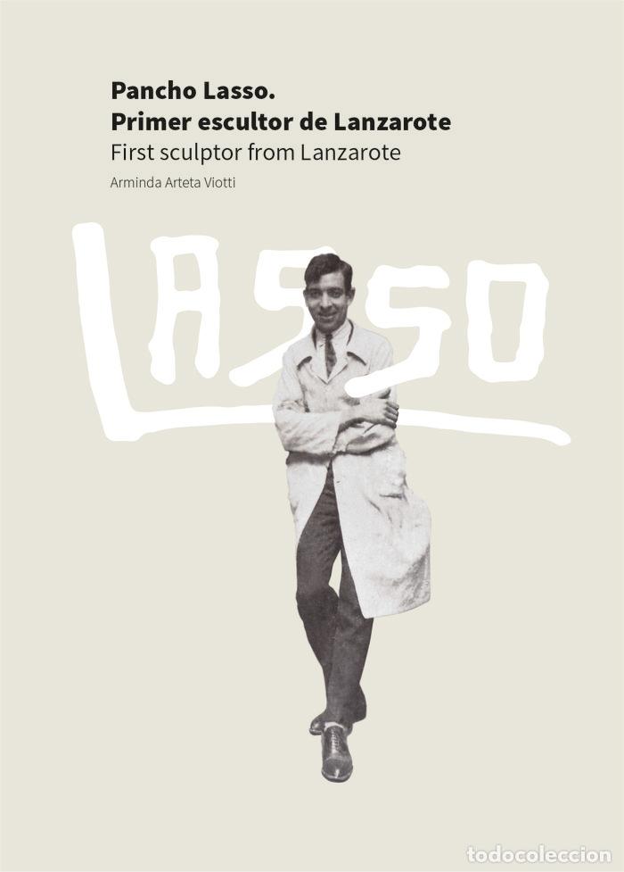 books: PANCHO LASSO PRIMER ESCULTOR DE LANZAROTE - ARTETA VIOTTI, ARMINDA