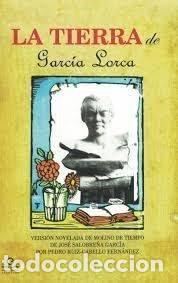 books: LA TIERRA DE GARCIA LORCA LA FUENTE DE FEDERICO - JOSE SALOBRE&Ntilde;A GARCIA