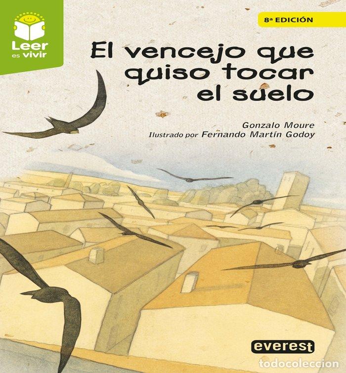 Libros: EL VENCEJO QUE QUISO TOCAR EL SUELO - MOURE TRENOR, GONZALO