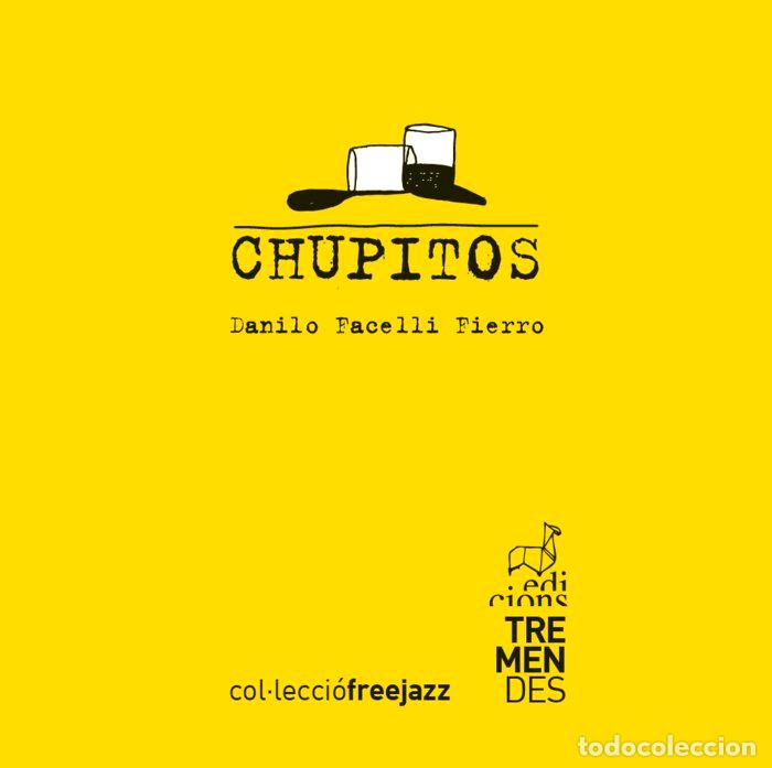 Livros: CHUPITOS - FACELLI FIERRO, DANILO