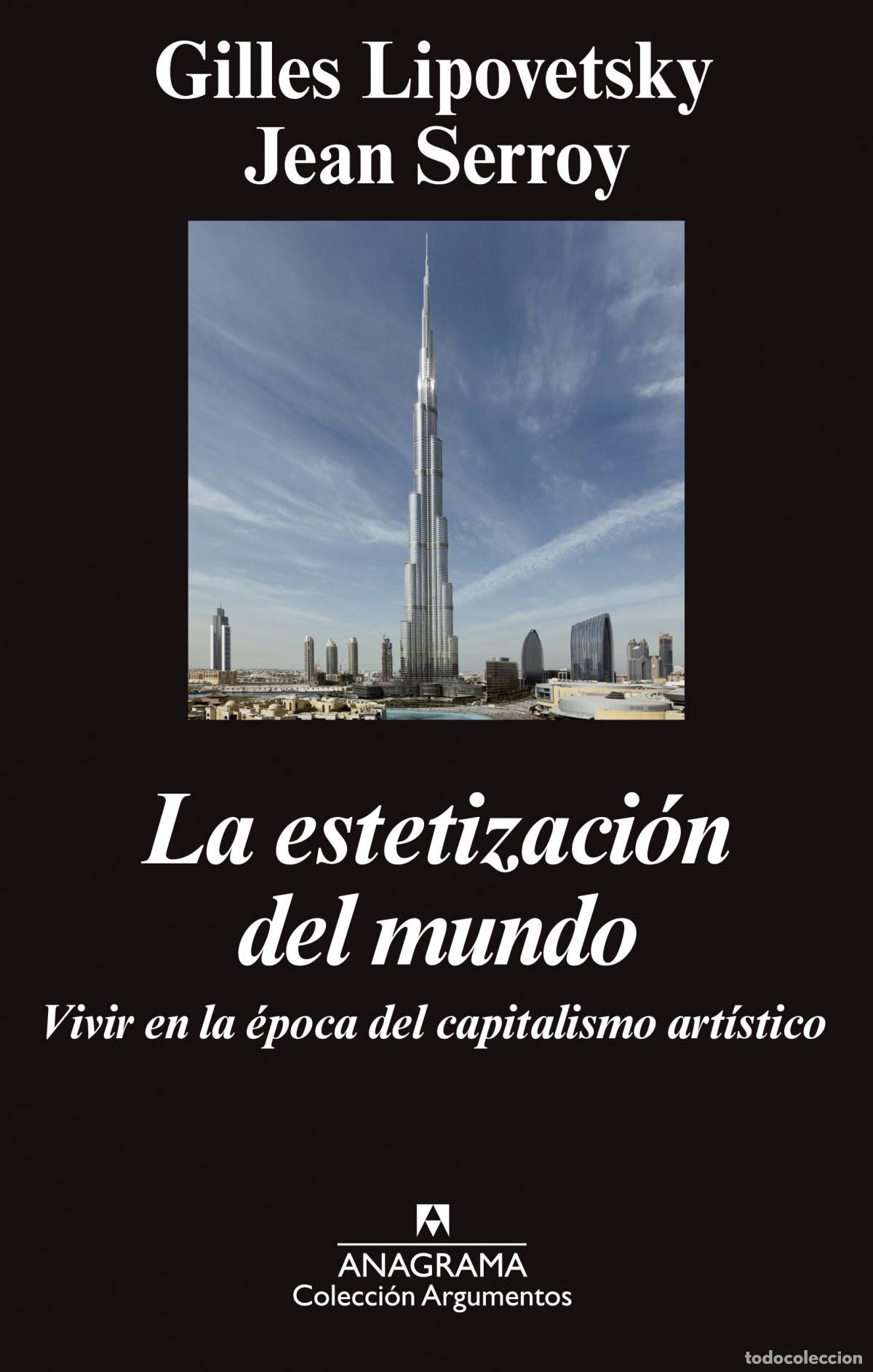 B&uuml;cher: LA ESTETIZACI&Oacute;N DEL MUNDO - Lipovetsky, Gilles
