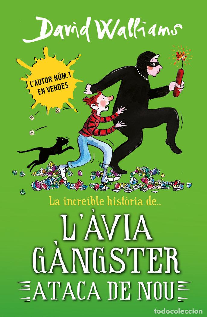 B&uuml;cher: LA INCREIBLE HISTORIA DE... L'AVIA GANGSTER ATACA DE NOU - DAVID WALLIAMS