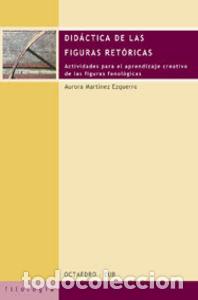 Libros: DIDACTICA DE LAS FIGURAS RETORICAS - MARTINEZ EZQUERRO, AURORA