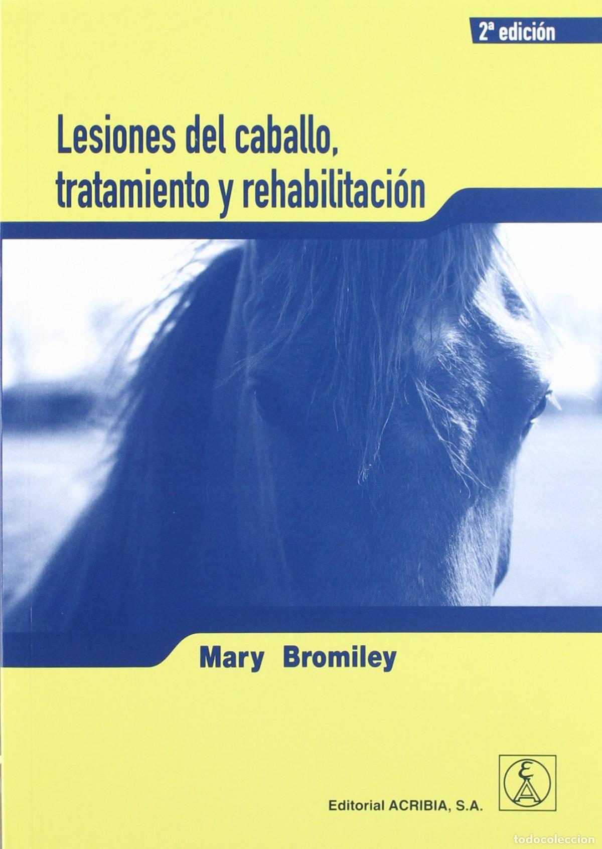 Livres: LESIONES DEL CABALLO, TRATAMIENTO/REHABILITACI&Oacute;N - Bromiley, M W