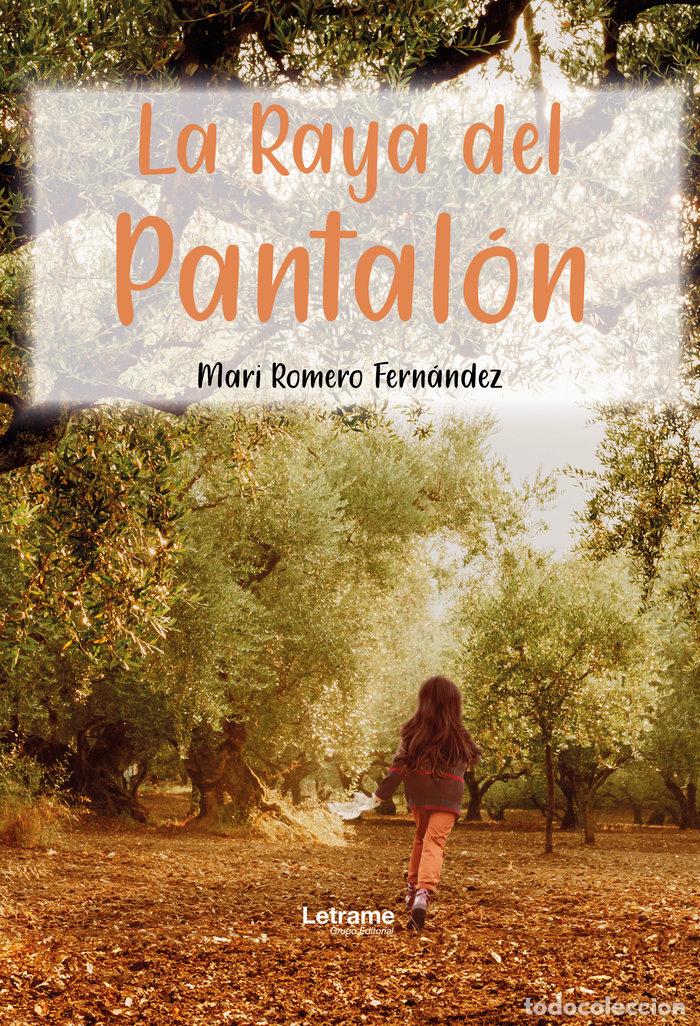 Libros: LA RAYA DEL PANTALON - ROMERO FERNANDEZ, MARI