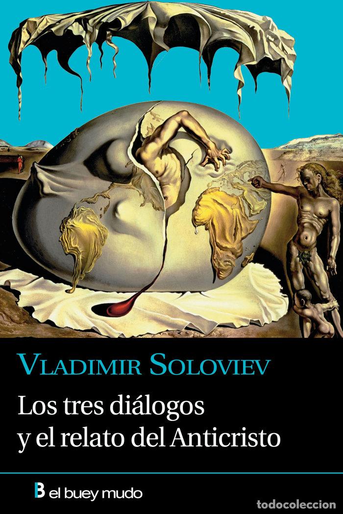 Libros: TRES DIALOGOS Y EL RELATO DEL ANTICRISTO,LOS - SOLOVIEV, VLADIMIR