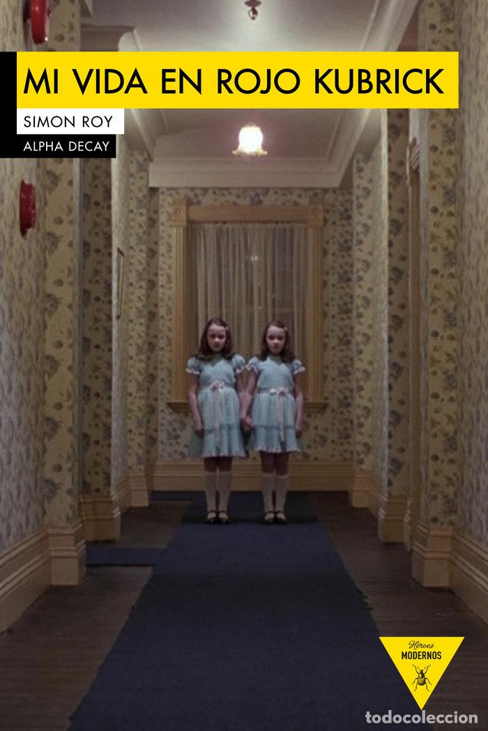 Libros: MI VIDA EN ROJO KUBRICK - ROY, SIMON