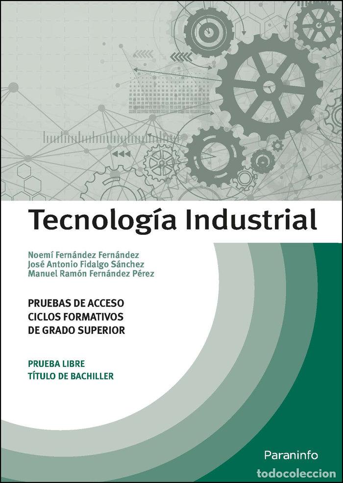 Libros: TECNOLOGIA INDUSTRIAL PRUEBAS DE ACCESO A - FIDALGO SANCHEZ, JOSE ANTONIO
