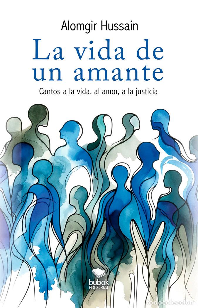 Libros: LA VIDA DE UN AMANTE - HUSSAIN, ALOMGIR
