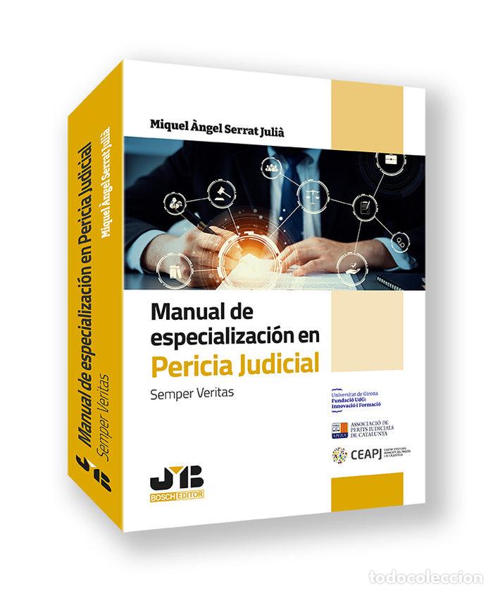 Libros: MANUAL DE ESPECIALIZACION EN PERICIA JUDICIAL - SERRAT JULI&middot;, MIQUEL &middot;NGEL