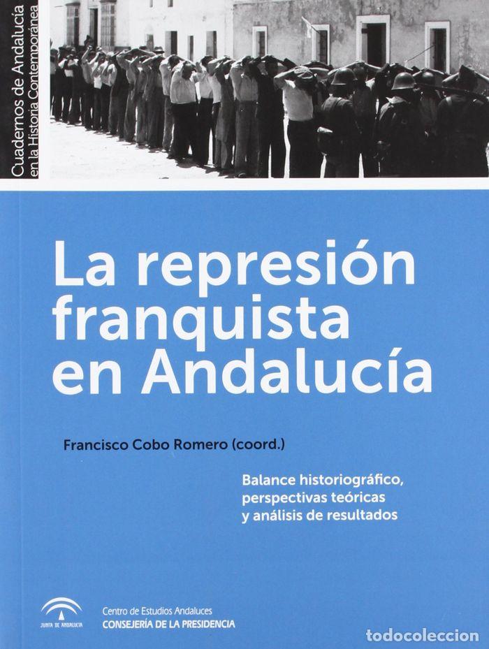Libros: REPRESION FRANQUISTA EN ANDALUCIA,LA - DEL ARCO BLANCO, MIGUEL ANGEL