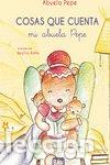 Libros: COSAS QUE CUENTA MI ABUELA PEPE - PEPE, ABUELA