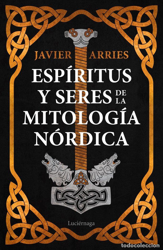 B&uuml;cher: ESPIRITUS Y SERES DE LA MITOLOGIA NORDICA - JAVIER ARRIES