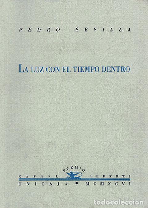 Livros: LUZ CON EL TIEMPO DENTRO,LA - SEVILLA, PEDRO
