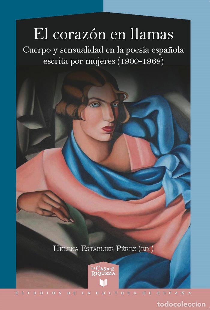 Libri: EL CORAZON EN LLAMAS CUERPO Y SENSUALIDAD EN LA POESIA ESPA - AA.VV