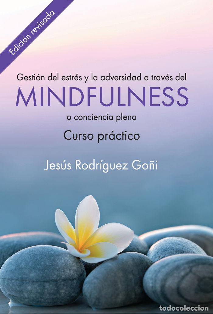 books: GESTION DEL ESTRES Y LA ADVERSIDAD A TRAVES DEL MINDFULNESS - RODRIGUEZ GO&Ntilde;I, JESUS