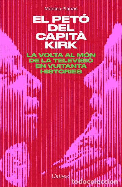 books: EL PETO DEL CAPITA KIRK - PLANAS, M&Atilde;NICA