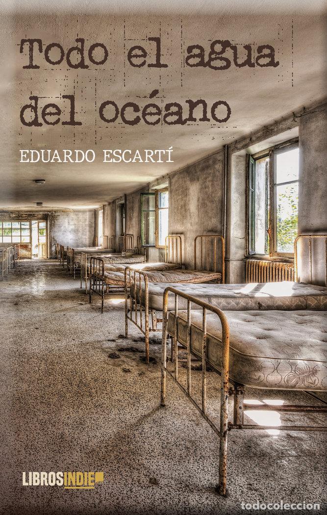 Libri: TODO EL AGUA DEL OCEANO - ESCARTI CARBONELL, EDUARDO
