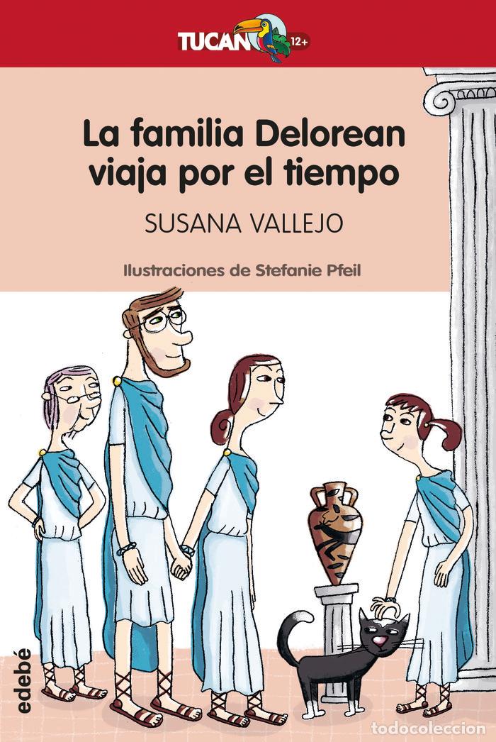 Libri: LA FAMILIA DELOREAN VIAJA POR EL TIEMPO - VALLEJO CHAVARINO, SUSANA