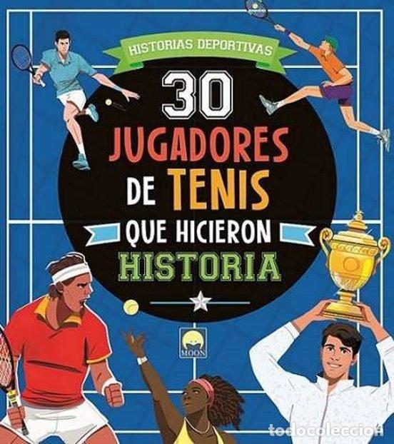 Livros: 30 JUGADORES TENIS QUE HICIERON HISTORIA - BRUMANA, EMANUELA