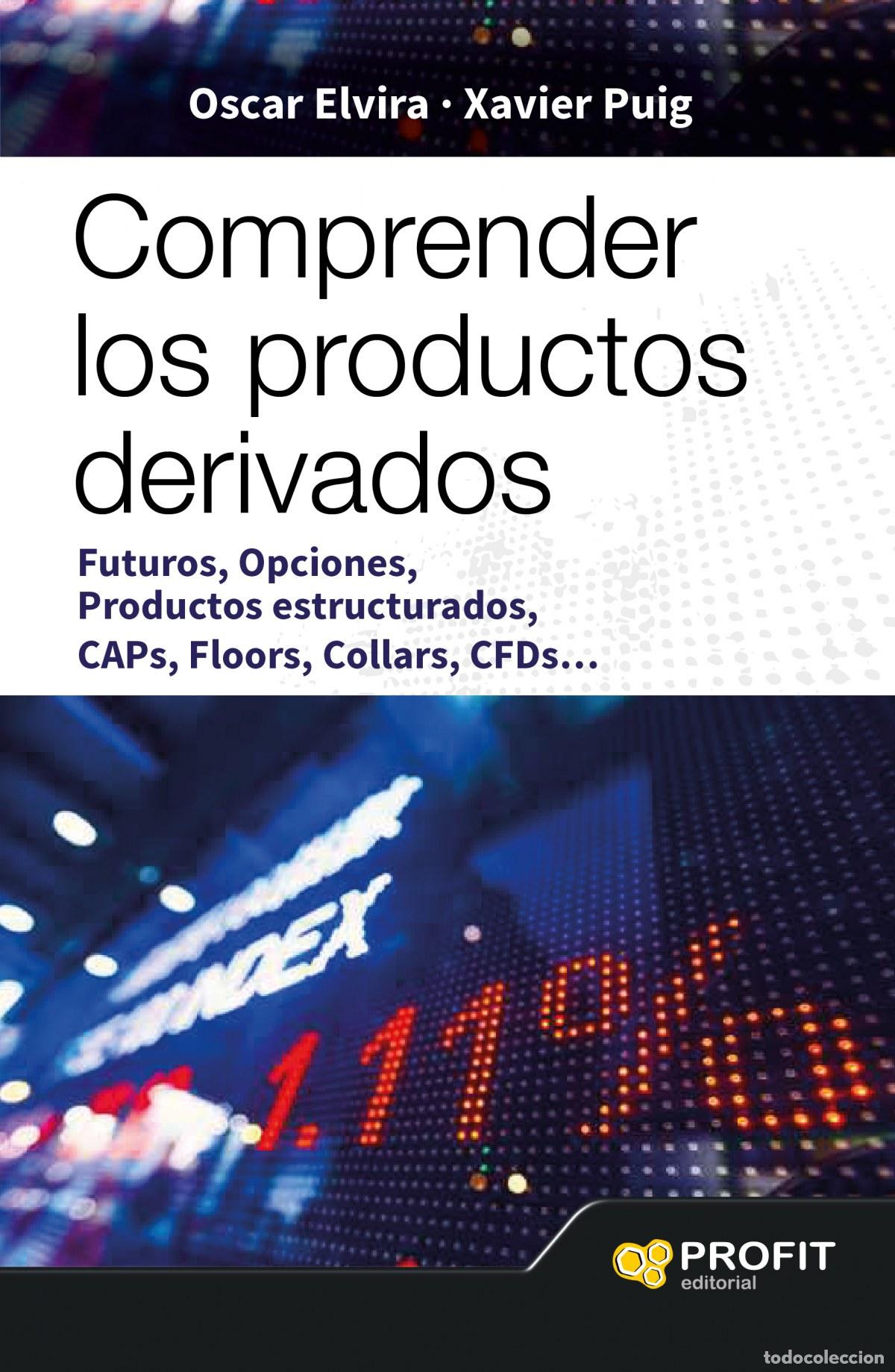 Libros: COMPRENDER LOS PRODUCTOS DERIVADOS FUTUR - Oscar Elvira