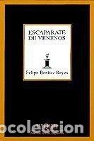 Libros: ESCAPARATE DE VENENOS - BENITEZ REYES, FELIPE