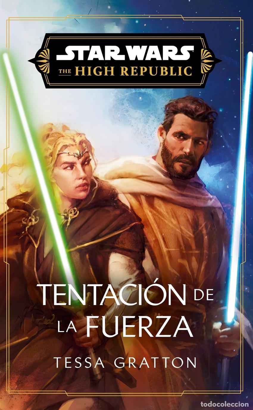 Libros: STAR WARS. HIGH REPUBLIC III: TEMPTATION OF THE FORCE (NOVELA) - Gratton, Tessa