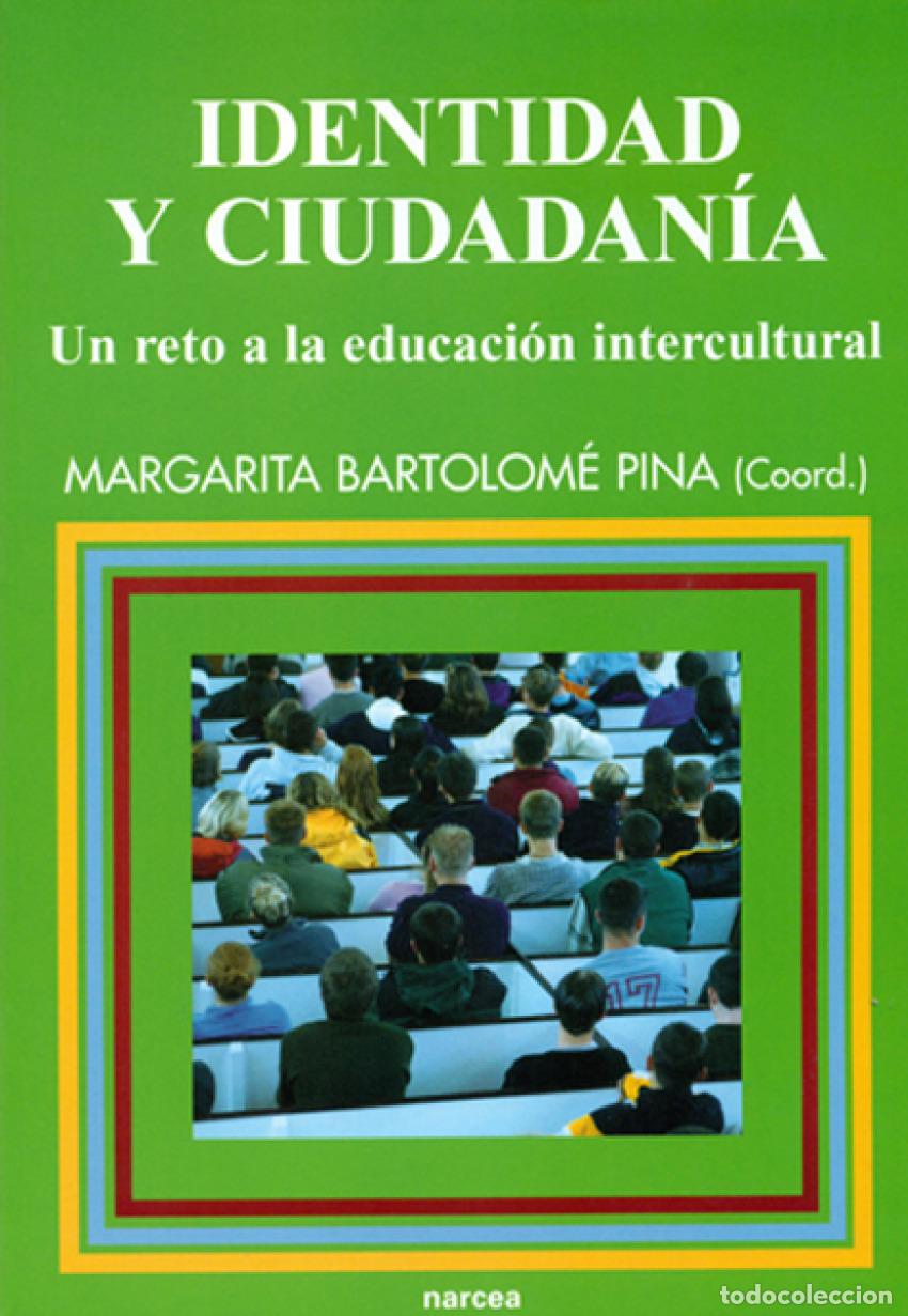 Livres: IDENTIDAD Y CIUDADANIA - Bartolom&eacute;, Margarita