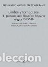 Livres: LINDOS Y TORNADIZOS. EL PENSAMIENTO FILOSOFICO HISPANO (SIG - .