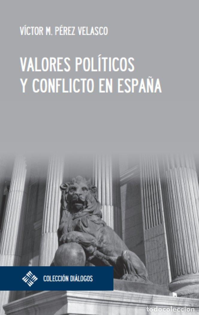 Libri: VALORES POLITICOS Y CONFLICTO EN ESPA&Ntilde;A - PEREZ VELASCO, VICTOR