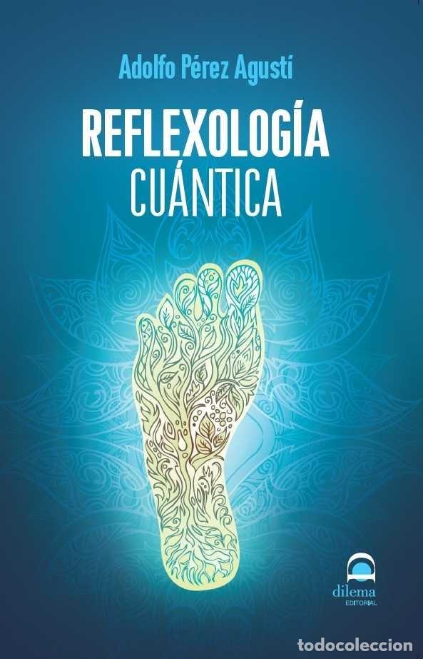 Libri: REFLEXOLOGIA CUANTICA - PEREZ AGUSTI, ADOLFO