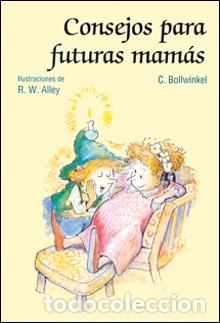 B&uuml;cher: CONSEJOS PARA FUTURAS MAM&Aacute;S - Bollwinkel, Claudia