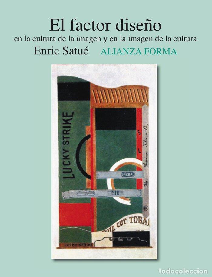 B&uuml;cher: FACTOR DISE&Ntilde;O,EL - SATUE, ENRIC