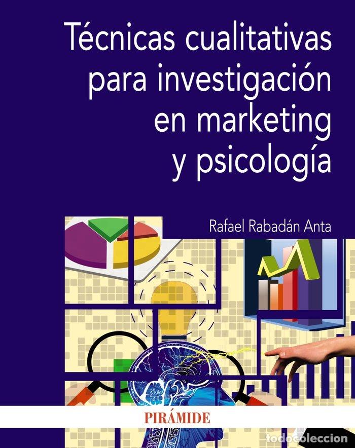 Livros: TECNICAS CUALITATIVAS PARA INVESTIGACION EN MARKETING Y PSIC - RABADAN ANTA, RAFAEL