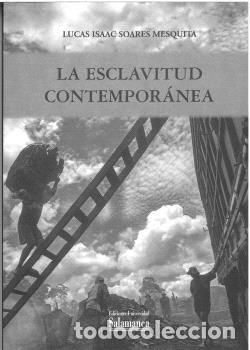 Livres: LA ESCLAVITUD CONTEMPORANEA - SOARES MESQUITA, LUCAS ISAAC