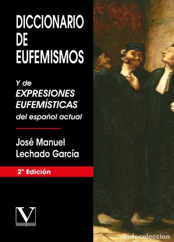 Livres: DICCIONARIO DE EUFEMISMOS - LECHADO GARCIA, JOSE MANUEL