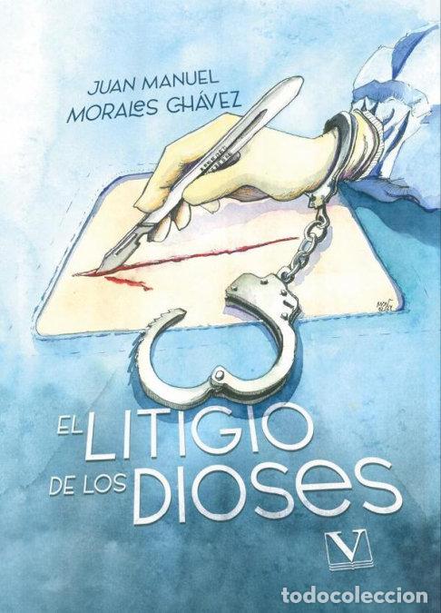 B&uuml;cher: EL LITIGIO DE LOS DIOSES - MORALES CHAVEZ, JUAN MANUEL