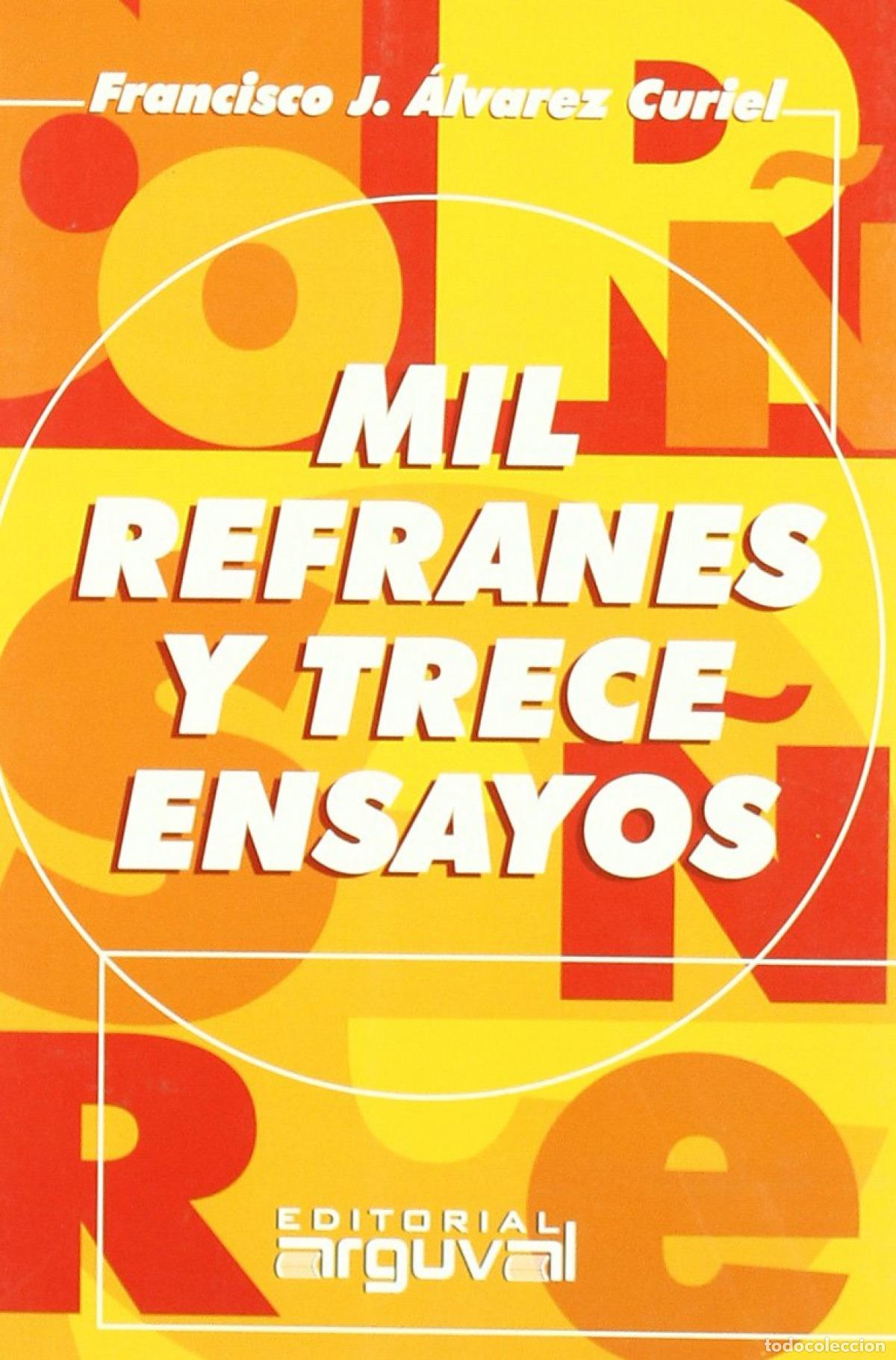 Libri: MIL REFRANES Y TRECE ENSAYOS - &Aacute;lvarez Curiel, Francisco Jes&uacute;s