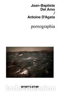 Libri: PORNOGRAPHIA - DEL AMO, JEAN BAPTISTE