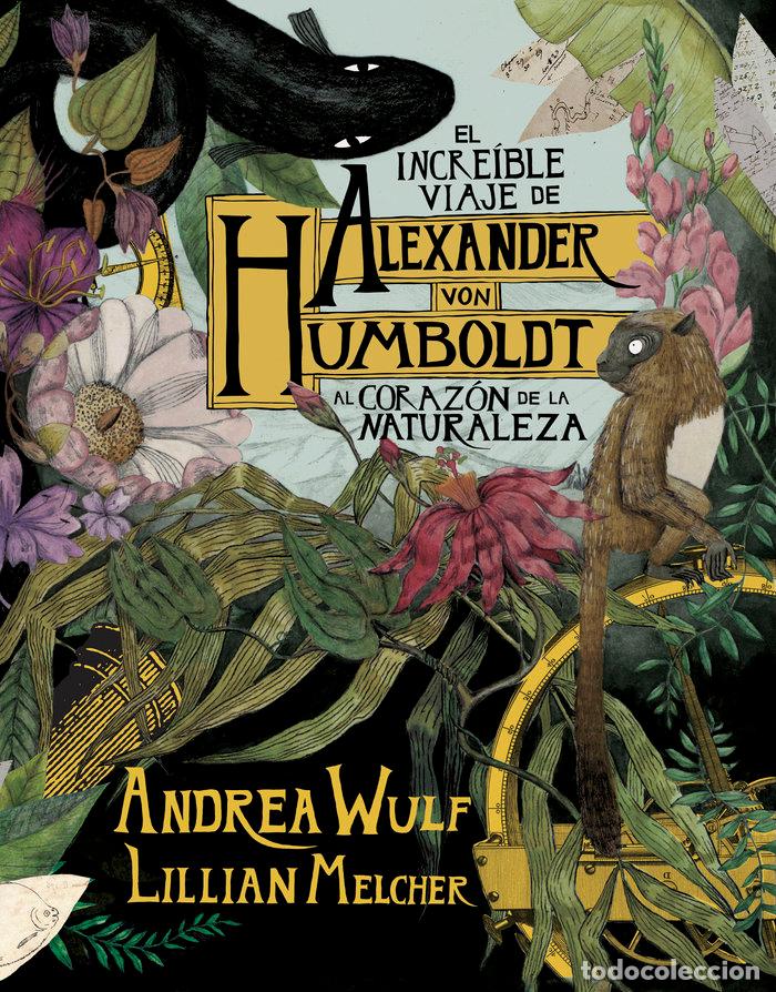 B&uuml;cher: INCREIBLE VIAJE DE ALEXANDER VON HUMBOLDT AL CORAZON DE LA - WULF, ANDREA