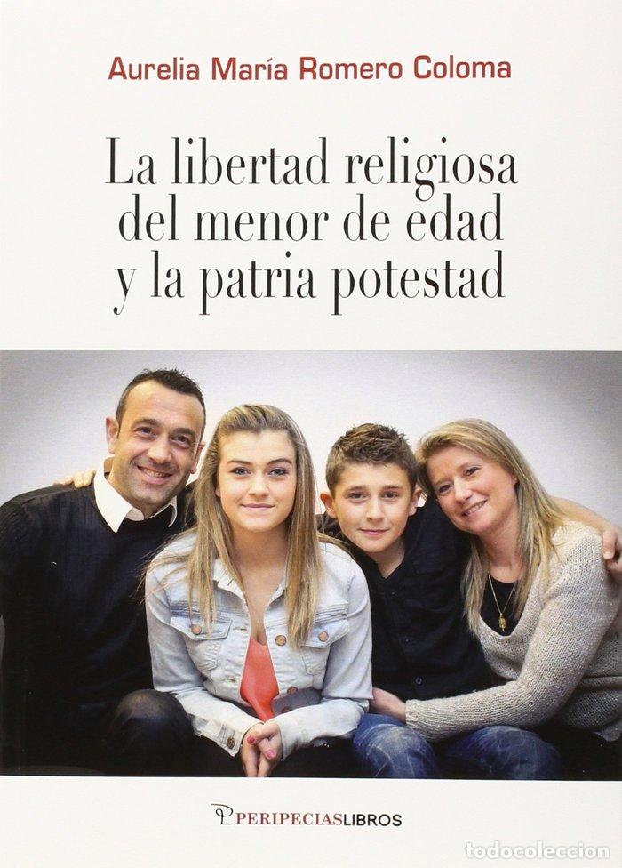 Livros: LIBERTAD RELIGIOSA DEL MENOR DE EDAD Y LA PATRIA POTESTA,LA - ROMERO COLOMA, AURELIA MARIA