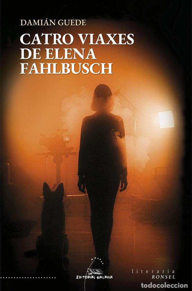 Livros: CATRO VIAXES DE ELENA FAHLBUSCH - DAMIAN GUEDE