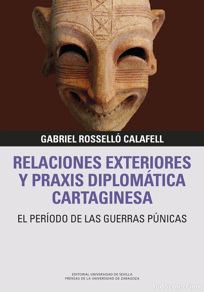 Livros: RELACIONES EXTERIORES Y PRAXIS DIPLOMATICA CARTAGINESA. - ROSSELLO CALAFELL, GABRIEL