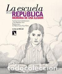 Libros: ESCUELA DE LA REPUBLICA,LA - MARTINEZ TEN, LUZ