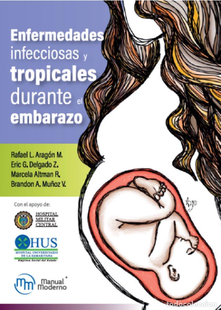 Livros: ENFERMEDADES INFECCIOSAS Y TROPICALES DURANTE EL EMBARAZO - ALTMAN, MARCELA