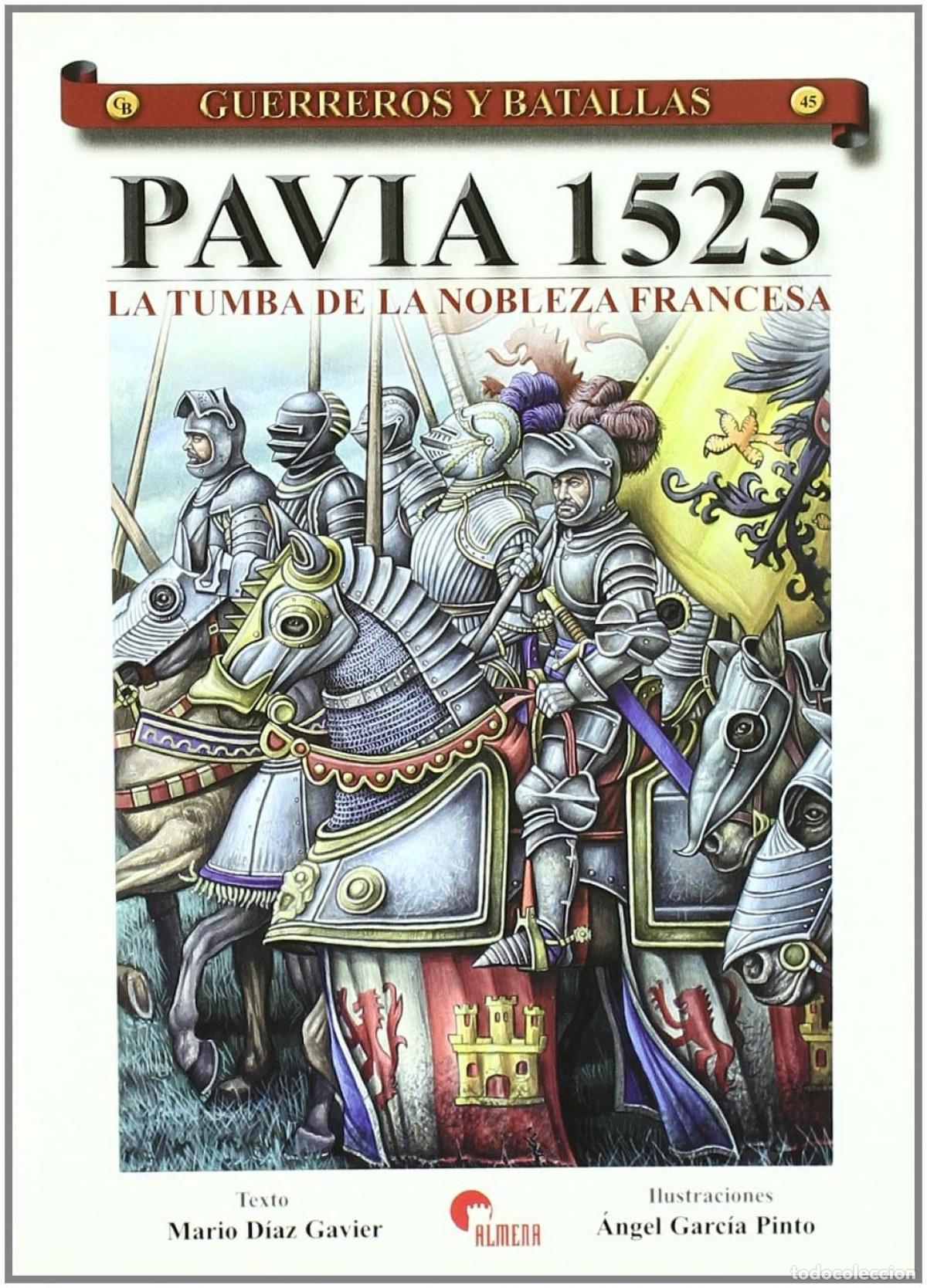 Livros: PAVIA 1525- GUER. Y BAT. 45 - DIAZ GAVIER, MARIO
