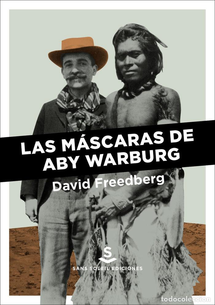 B&uuml;cher: MASCARAS DE ABY WARBURG,LAS - FREEDBERG, DAVID