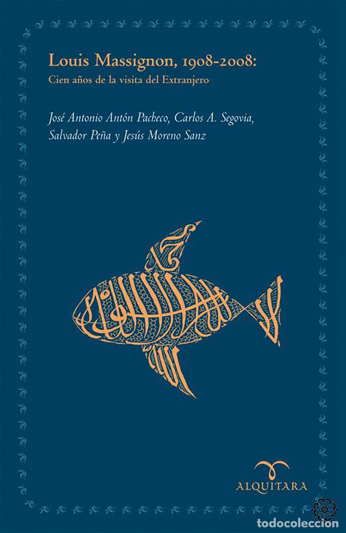 B&uuml;cher: LOUIS MASSIGNON 1908-2008 - ANTON PACHECO, JOSE ANTONIO